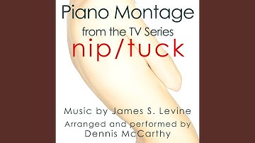 Nip/Tuck Piano Montage (From the original score from the F/X Television)
