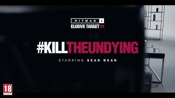Hitman 2 – Sean Bean Elusive Target @1 Reveal Trailer