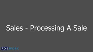 Posworx - Processing a sale