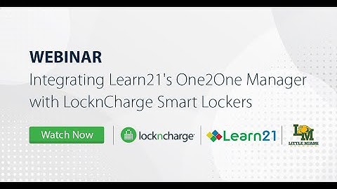Webinar: LocknCharge Smart Locker Integration with Learn21