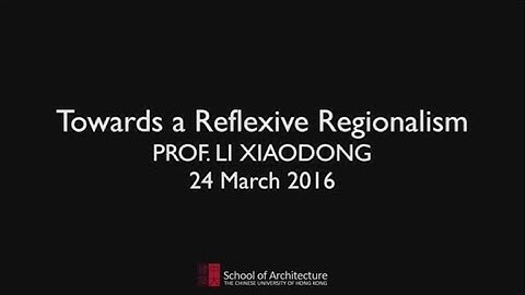 Li Xiaodong lecture at CUHK School of Architecture