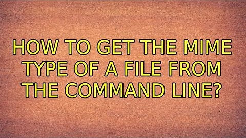 Ubuntu: How to get the mime type of a file from the command line? (2 Solutions!!)
