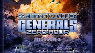 Let's Play Command & Conquer Genrals Zero Hour: Mission 1