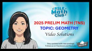 2025 PSLE Math Video Solution: Prelim TNS 1 B Q22 G L1