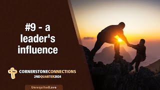 #9 - A Leaders Influence - Teens Class | Cornerstone Connections Lesson | Q2 2024