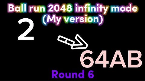 Ball run 2048 infinity mode (My version)(Add round 6) (FINALLY UNLOCKED BEYOND 16AA AFTER 16 HOURS)