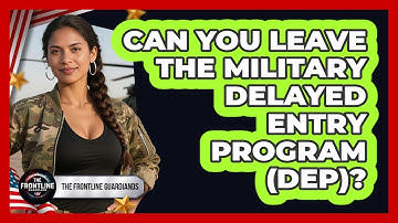 Can You Leave The Military Delayed Entry Program (DEP)? - The Frontline Guardians