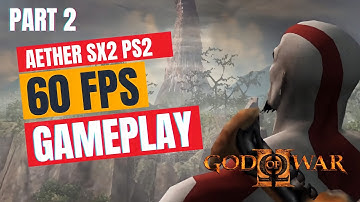 GOD OF WAR - 2 (Part - 2) Walkthrough Gameplay | 60FPS | Aether Sx2-PS2 Emulator