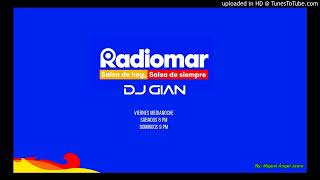 DJ GIAN - LAS MEZCLAS DE RADIOMAR 29-05-2022 - ELEGISTE ENGAÑARME