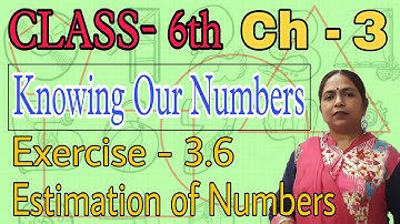 Class - 6th (Prachi) || Chapter - 3 Knowing Our Numbers || Exercise - 3.6 Estimating the Numbers