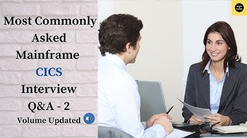 Most Commonly Asked  Mainframe CICS Interview Questions (Volume Revised) - 2
