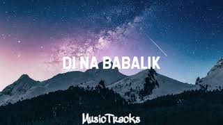 Di Na Babalik by This Band (Lyrics)
