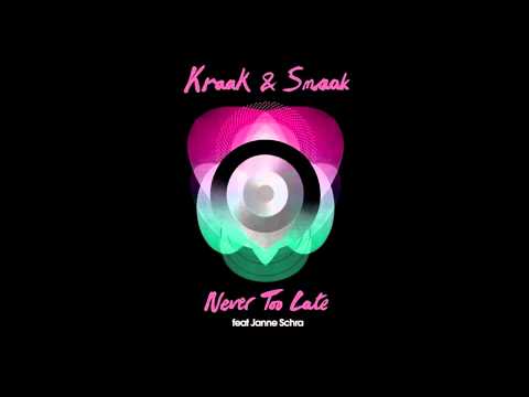 Kraak & Smaak -  Never Too Late (feat. Janne Schra)