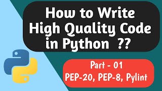 Writing High Quality Code in Python |Part-01| Coding Standards and Best Practices| In Hindi| Python