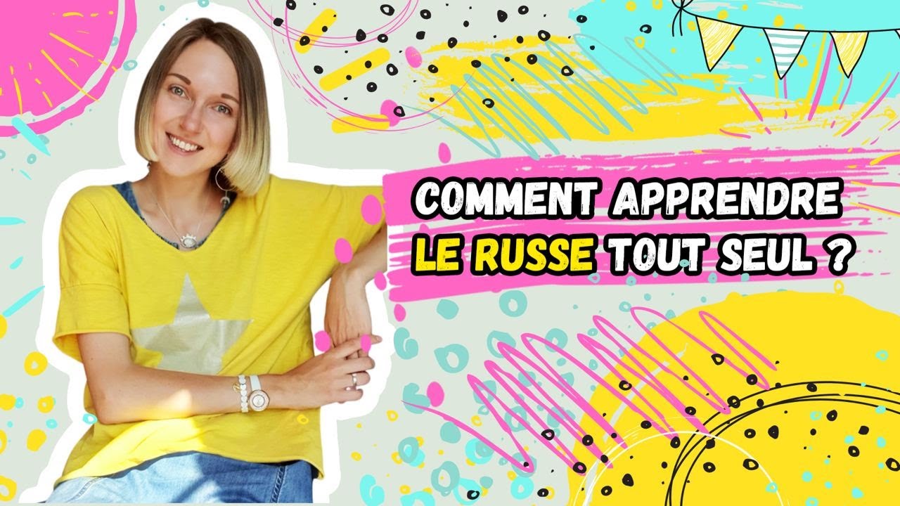 Comment Apprendre Le Russe Tout Seul YouTube