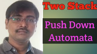 4.6 Two Stack PDA || 2 Stack Push Down Automata || TOC || FLAT