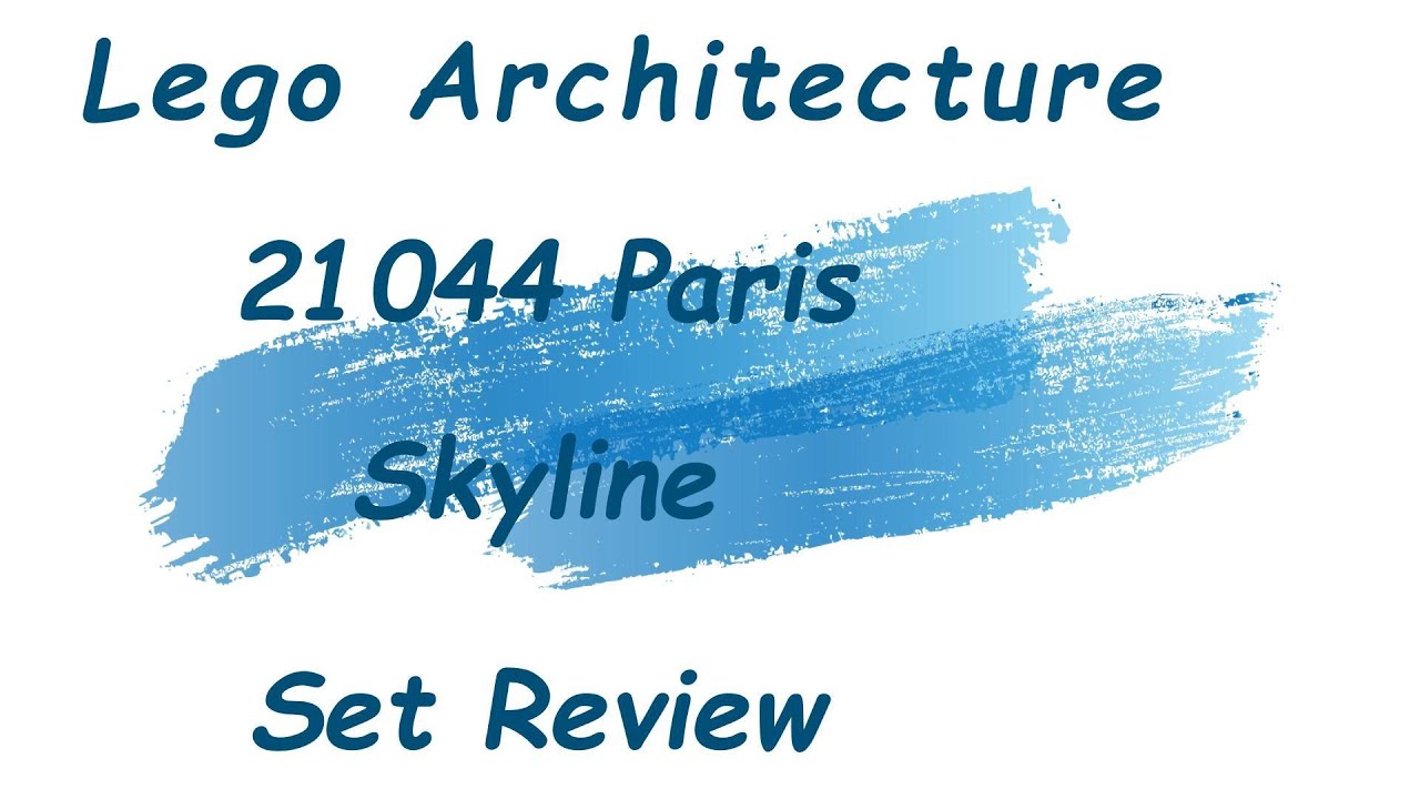 Lego Architecture 21044 Paris Skyline Set Review