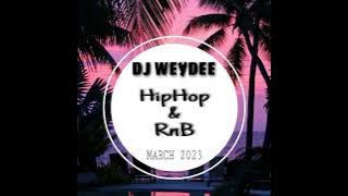 DJ WeyDee - HipHop & RnB (March 2023)