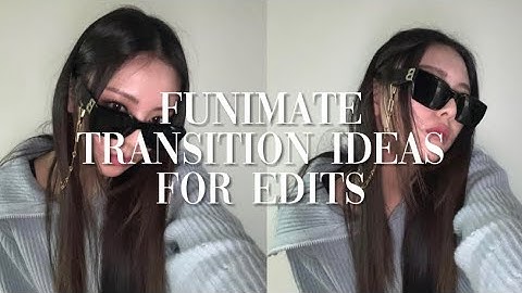 Transition Ideas For Edits!!! | Funimate