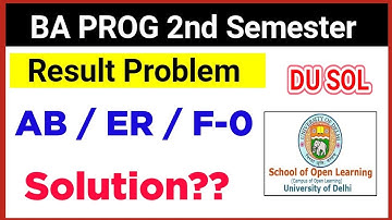 SOL BA PROG Result Issues: ER Problem/ AB Problem/ F Problem in 2nd Semester Result - What to do?