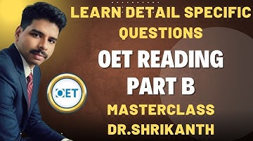 How to save time in OET Reading Part B _ Detail Specific Questions? Masterclass BY Dr.Shrikanth