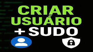 👉 Como Criar Usuário no Linux com SUDO em Menos de 2 Minutos (Passo a Passo Rápido)