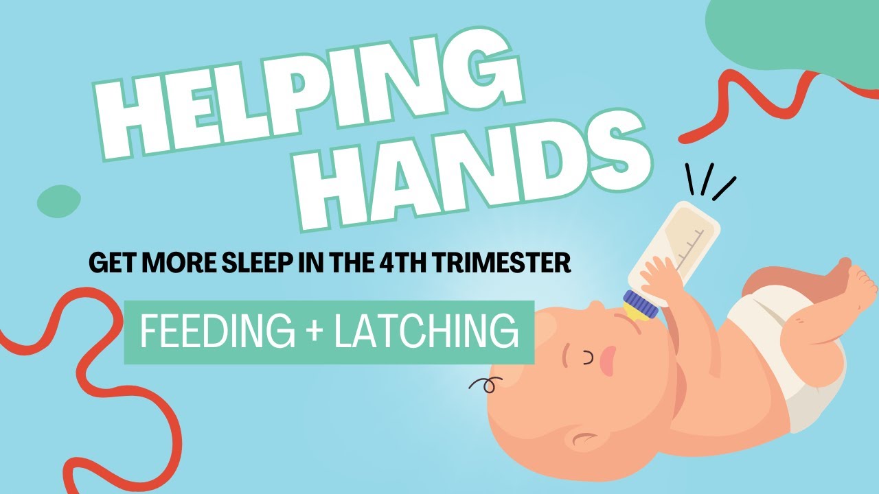 4th Trimester Helping Hands Program Feeding + Latching YouTube