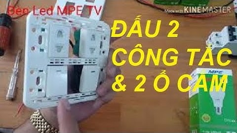 Hướng dẫn lắp đặt hai công tắc và hai ổ cắm Panasonic | Đại lý thiết bị điện Panasonic | Đèn Led MPE