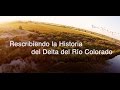 Documental Reescribiendo la Historia del Delta del Río Colorado