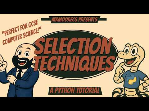 Selection Techniques Using if, elif and else -  Python Tutorial + Full Explanation