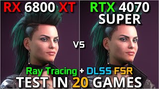 RTX 6800 XT vs RTX 4070 SUPER | | Test in 20 Games | 1440p & 2160p | With Ray Tracing + DLSS & FSR