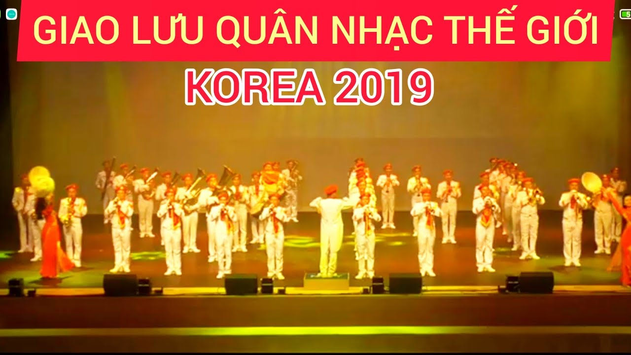QUÂN NHẠC VIỆT NAM 🇻🇳GIAO LƯU ÂM NHẠC QUÂN SỰ THẾ GIỚI TẠI THÀNH PHỐ GYERYONG KOREA 2019