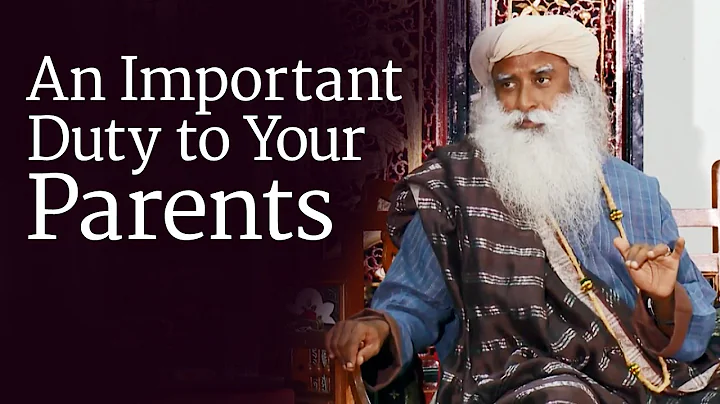 An Important Duty to Your Parents | Sadhguru - DayDayNews