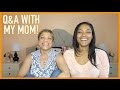 Q&amp;A WITH MY MOM!