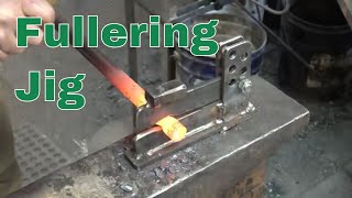 Adjustable fullering jig - blacksmithing tools