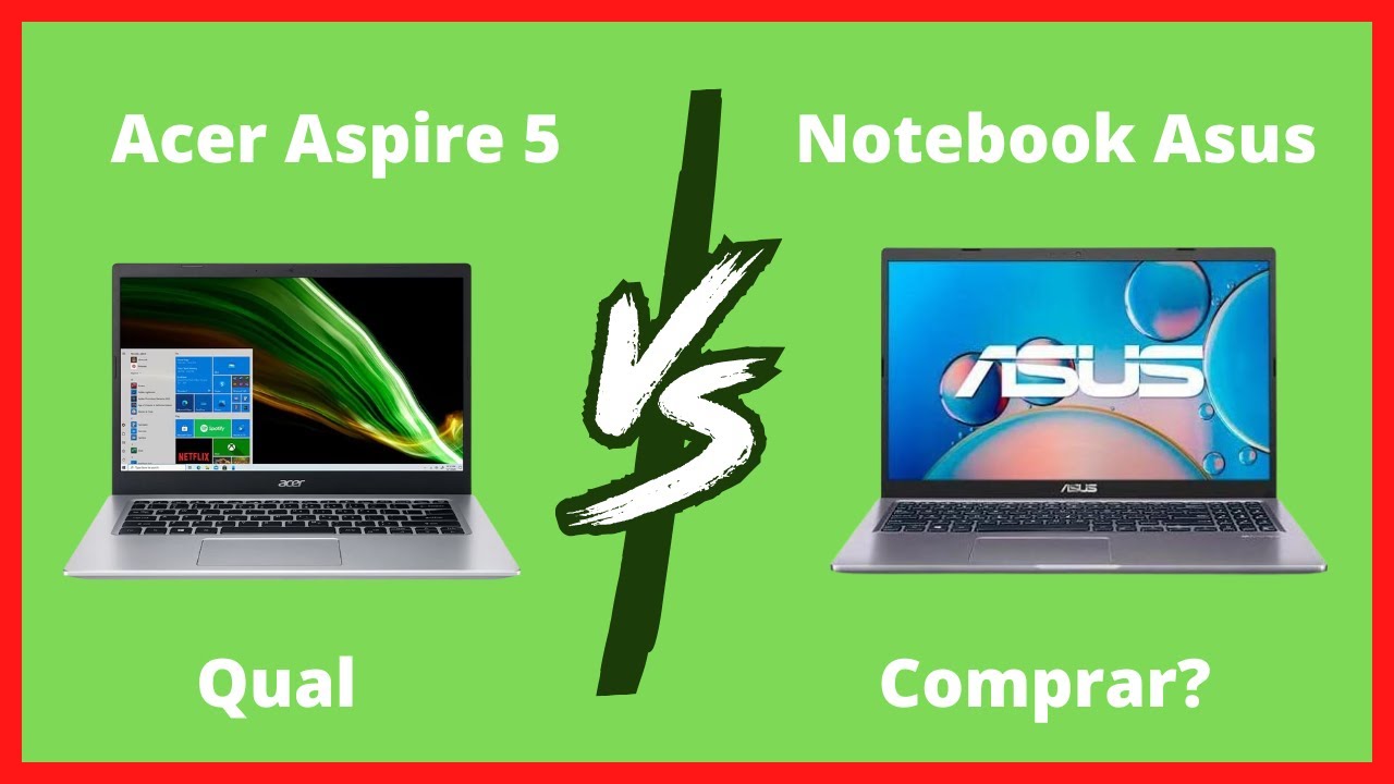 Acer Aspire 5 Vs ASUS Qual Comprar YouTube acer-aspire-5-vs-asus-qual-comprar-youtube