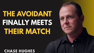 WHAT HAPPENS WHEN AN AVOIDANT MEETS A HEALED EMPATH | CHASE HUGHES