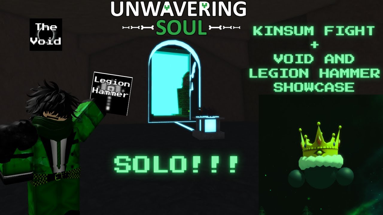 Unwavering Soul | Kinsum Fight + Legion Hammer and Void Showcase!