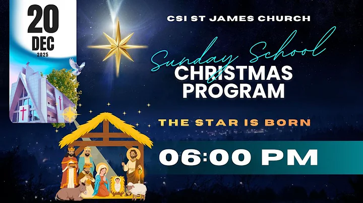 20-12-2025| 6.00 PM SUNDAY SCHOOL CHILDREN CHRISTMAS PROGRAMME | CSI ST ST.JAMES CHURCH AYANAVARAM