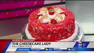 Where Is Sherman The Cheesecake Lady