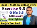 Class 9 Math New Book Smart Syllabus Exercise 9.3 Question 5 and 6 - 9th EX 9.3 Q5,6 | Naimat Maths