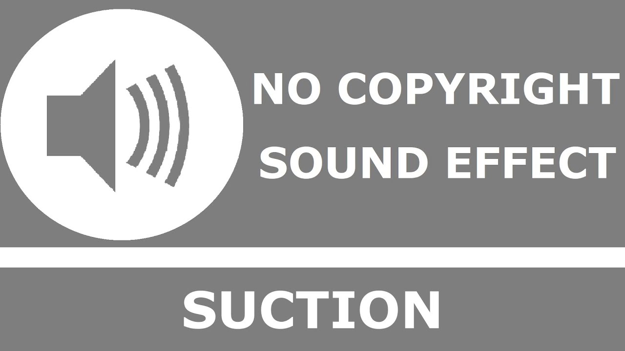 Suction | No Copyright Sound Effect