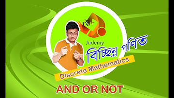 2:logical operators(part-1),NOT,AND,OR-Discrete Mathematics-JudemyBangla