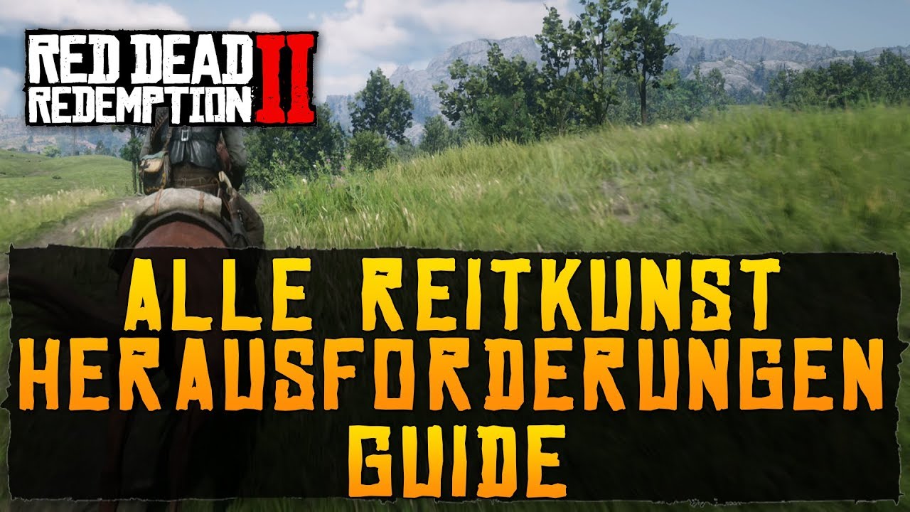 Red Dead Redemption 2 In Deutscher Sprache Red Dead Redemption 2 - Alle Reitkunst Herausforderungen - Guide