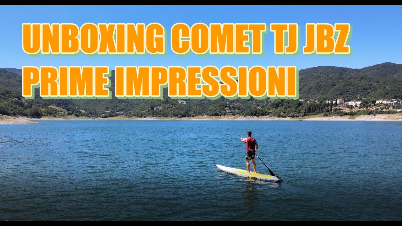 Unboxing e prime impressioni SUP Comet TJ della JBAY.ZONE veloce e stabile sul Lago del Turano