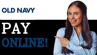 How To Pay For Old Navy Credit Card (2025)