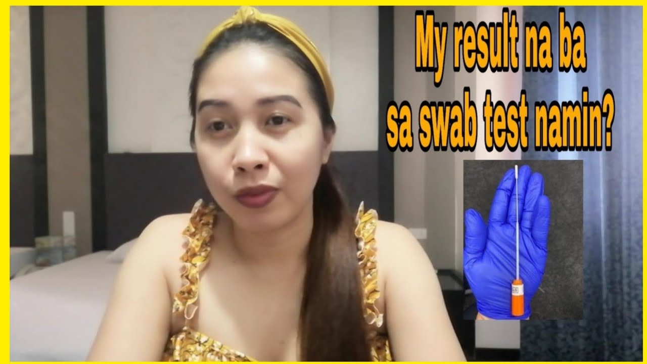 UPDATE SA SWAB TEST RESULT NAMINOFW FROM HONGKONGQUARANTINEEUROTEL MAKATI☺️ YouTube