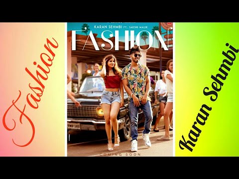 fashion-||-karan-sehmbi-||-official-song-||-free-download