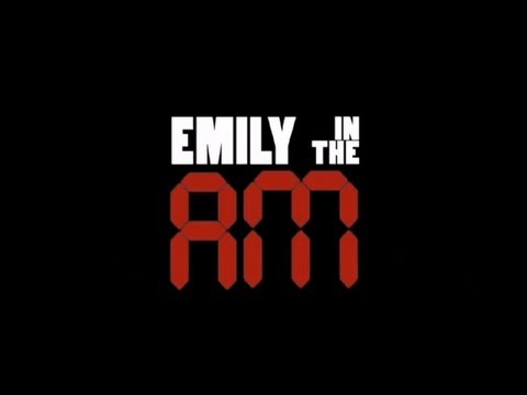 Emily In The AM - Trailer