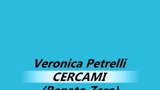Video thumbnail of "Veronica Petrelli Cover Cercami (Renato Zero)"